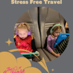 Kids on an airplane with headphones and tablets with the text " 10 Tips for Stress Free Travel