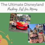 Text: "Ultimate Disneyland Packing List for Moms" with photos of kids at Disneyland