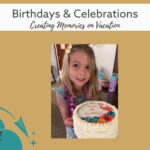 Girl with a birthday cake with the text Birthdays & Celebrations: Creating Memories on Vacation