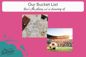 A map and a soccer field with the text Our Bucket List: Here's the places we're dreaming of