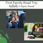 Packed car and kid with headphones with the text First Family Road Trip: Highlights & Lessons Learned