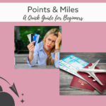 A frustrated woman holding credit cards with the text "Points and Miles: a Quick Guide for Beginners"
