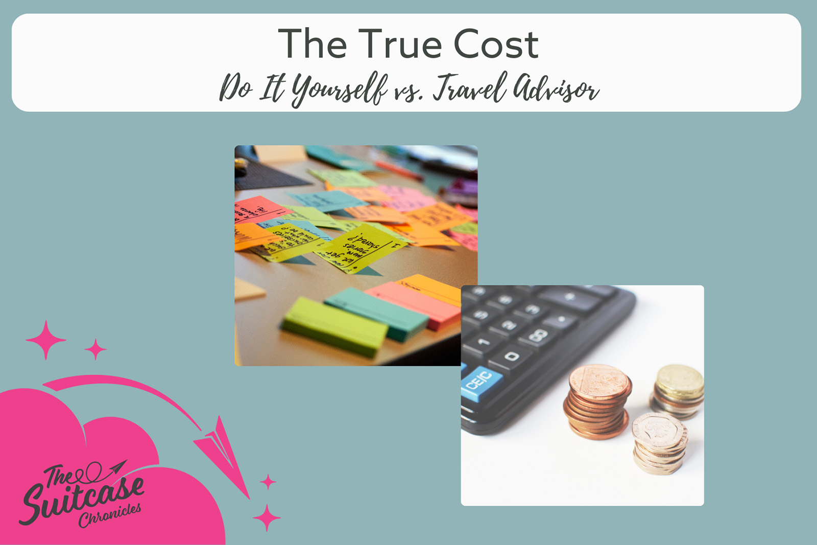 Post-It Notes and caluclator with the test The Trust Cost: Do It Yourself vs. Travel Advisor