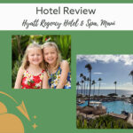 Photos of sisters and a beach resort with the text "Hotel Review: Hyatt Regency Hotel and Spa, Maui"