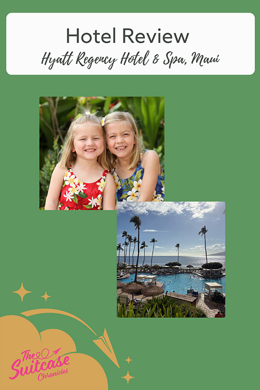Photos of sisters and a beach resort with the text "Hotel Review: Hyatt Regency Hotel and Spa, Maui"