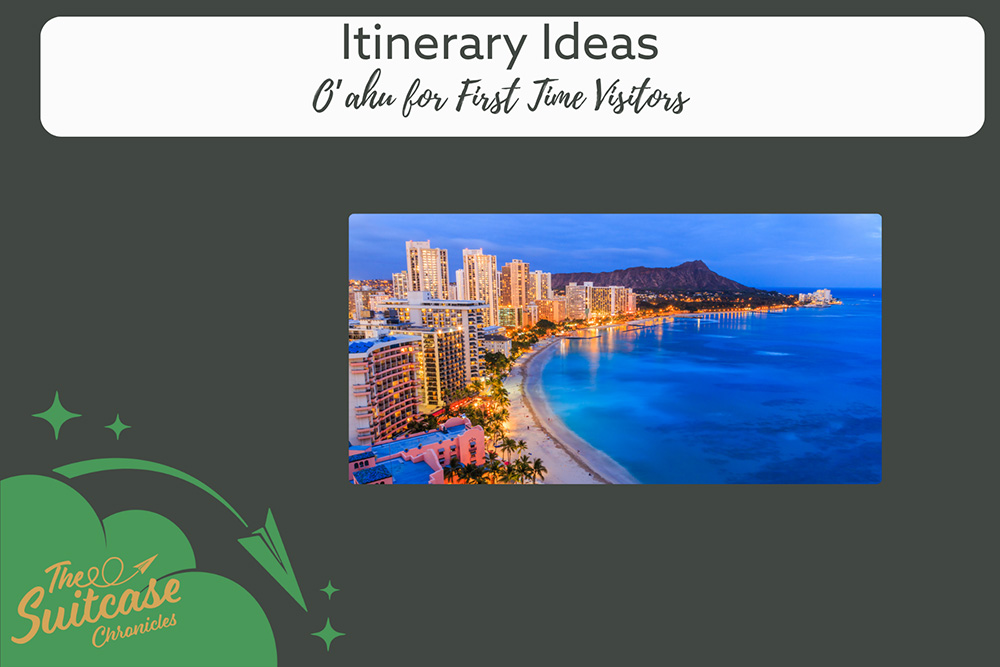 O'ahu Hawaii with the text, "Itinerary Ideas"