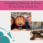 A man on a wine tour with the text "Traveling Solo vs. A Tour"