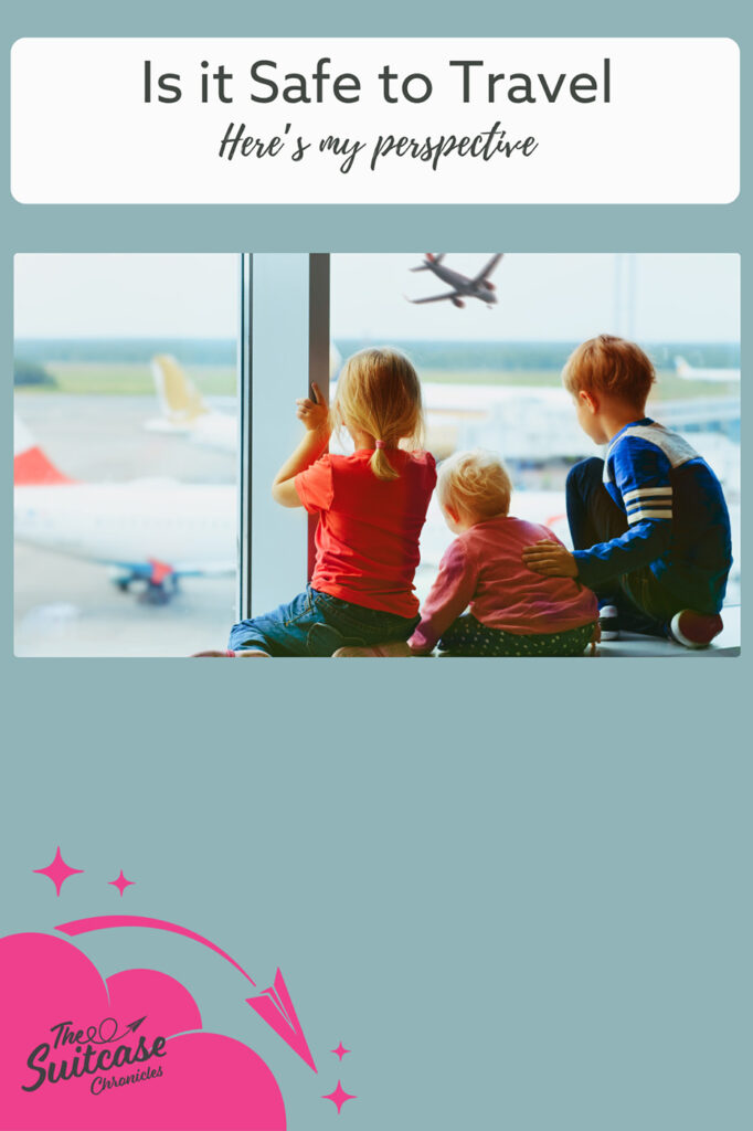 Kids watching a plane land with the text "Is It Safe to Travel" and "Here's My Perspective"