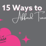 15 Ways to Afford Travel: Hidden Money & Smart Savings Tips for Families