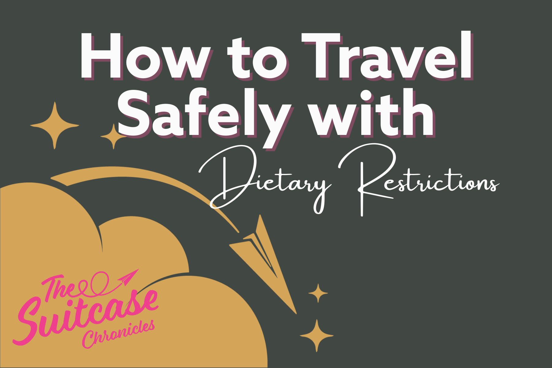 Traveling with Dietary Restrictions: Why Early Communication is Everything
